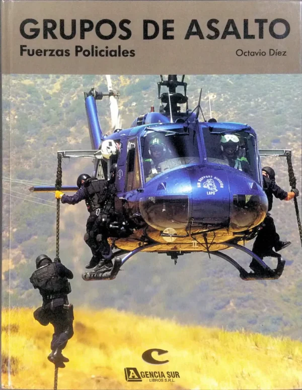 1064 GRUPOS de ASALTO, Fuerzas Policiales