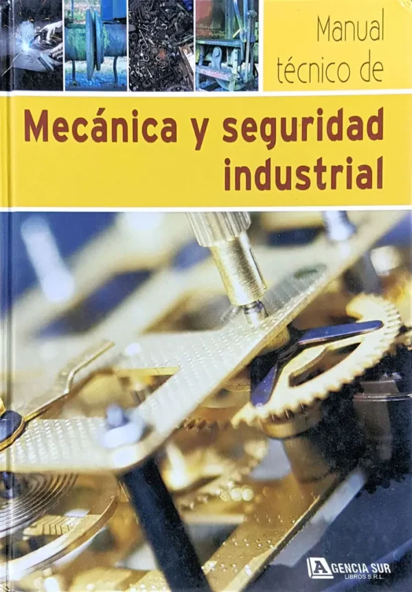 Manual Técnico de MECÁNICA y SEGURIDAD INDUSTRIAL