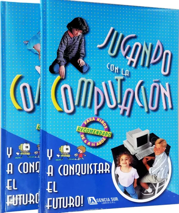 Jugando con la COMPUTACIÓN y A Conquistar el Futuro