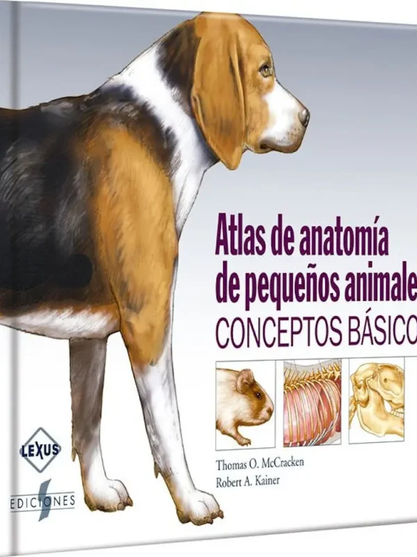 1578 Atlas de ANATOMÍA de PEQUEÑOS ANIMALES