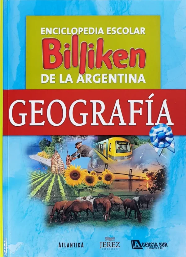Enciclopedia Escolar Billiken de la GEOGRAFÍA ARGENTINA