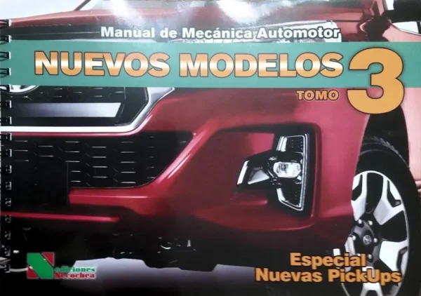 2078 Manual de MECÁNICA AUTOMOTOR Nuevos Modelos 3 PICK UPS