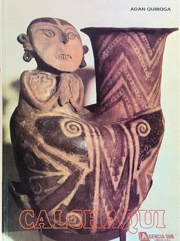 CALCHAQUÍ, Historia y Arqueologia
