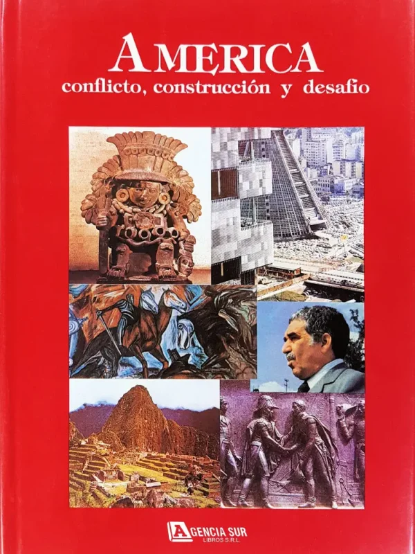 AMÉRICA, Conflicto, Construcción y Desafío