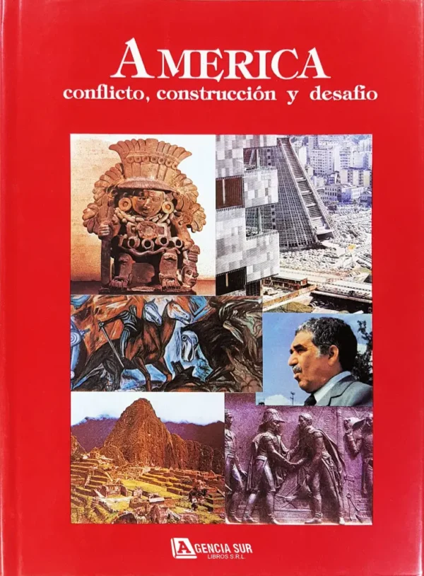AMÉRICA, Conflicto, Construcción y Desafío
