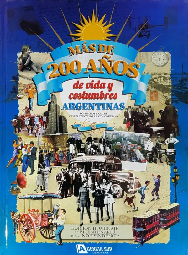 2187 Mas de 200 Años de VIDA y COSTUMBRES Argentinas