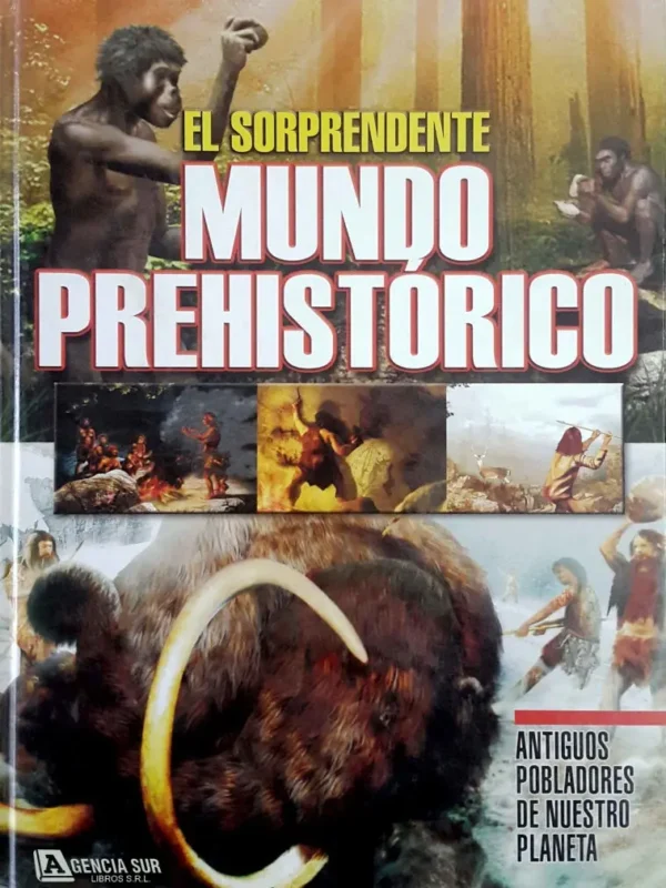 El Sorprendente MUNDO PREHISTÓRICO