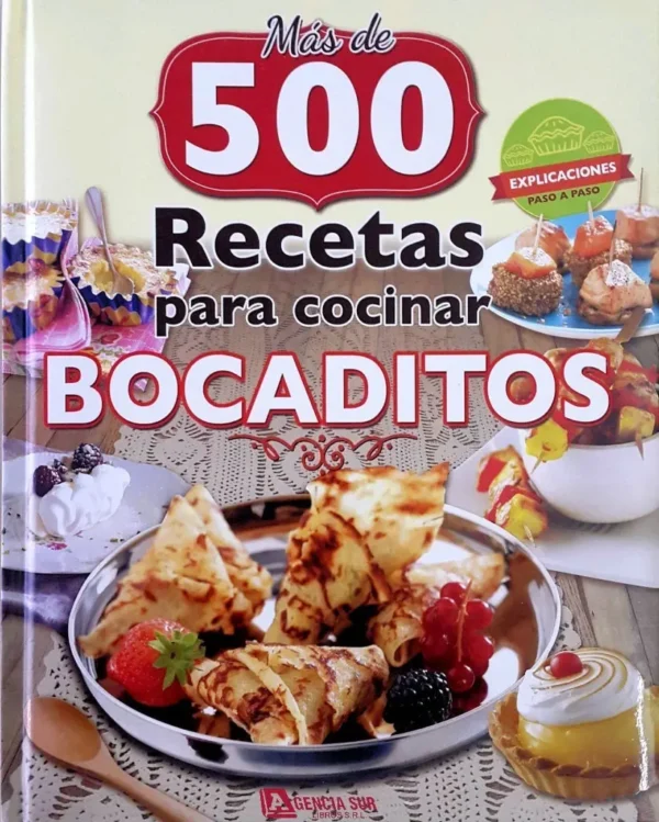 Mas de 500 Recetas para Cocinar BOCADITOS