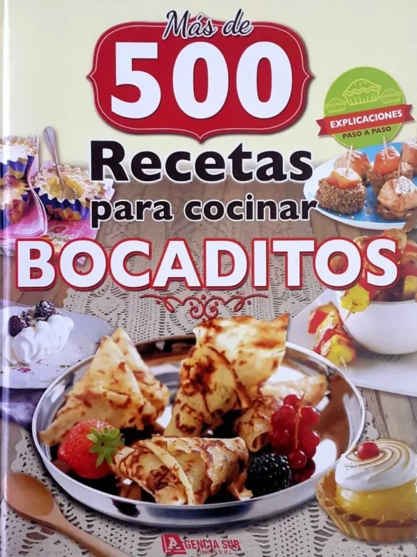 Mas de 500 Recetas para Cocinar BOCADITOS