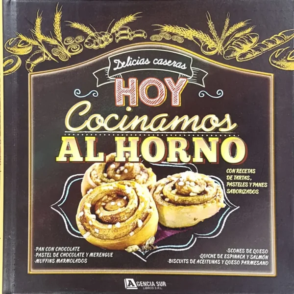 Hoy Cocinamos al HORNO, Pasteles, Panes y Salados