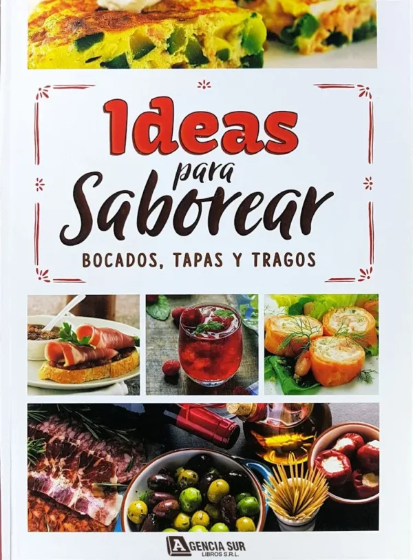 Ideas para Saborear, BOCADOS, TAPAS y TRAGOS