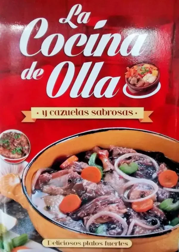La COCINA de OLLA y Cazuelas Sabrosas, Deliciosos Platos Fuertes