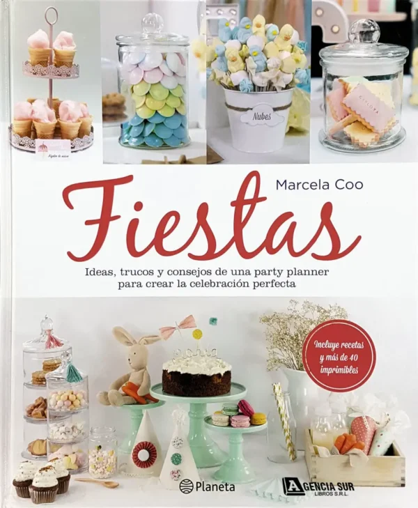 FIESTAS, Ideas, Trucos y Consejos de una Party Planner
