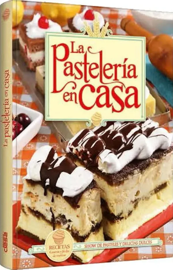 La PASTELERÍA en CASA, con Explicaciones Paso a Paso