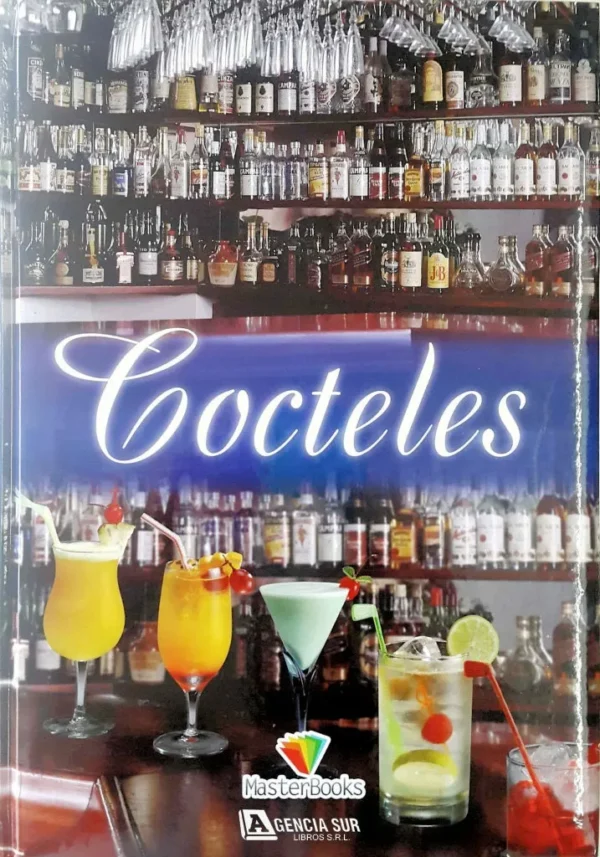 COCTELES, Recetas y Combinaciones