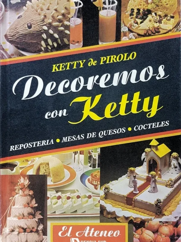 DECOREMOS con Ketty, Repostería, Quesos, Cocteles