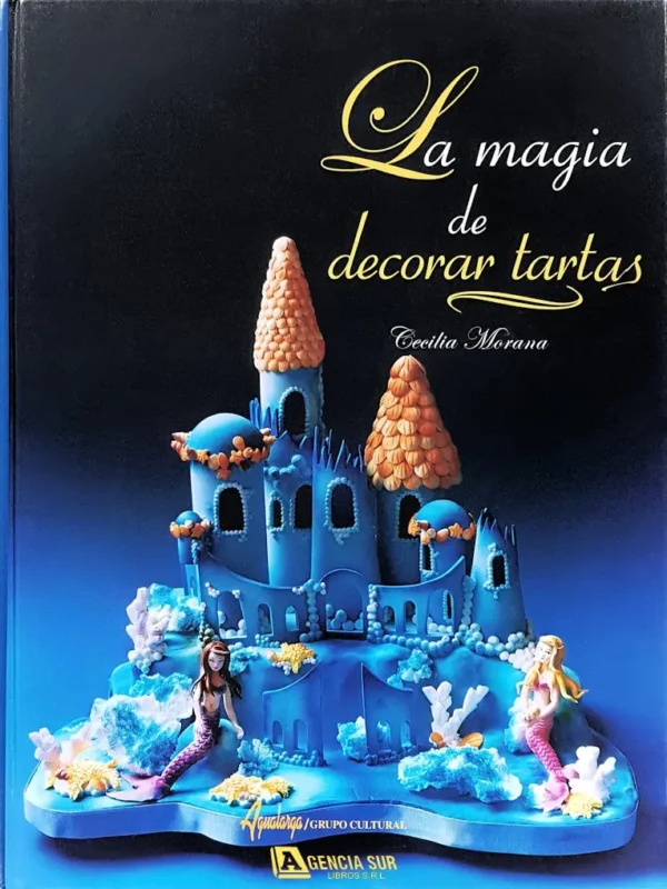La Magia de DECORAR TORTAS