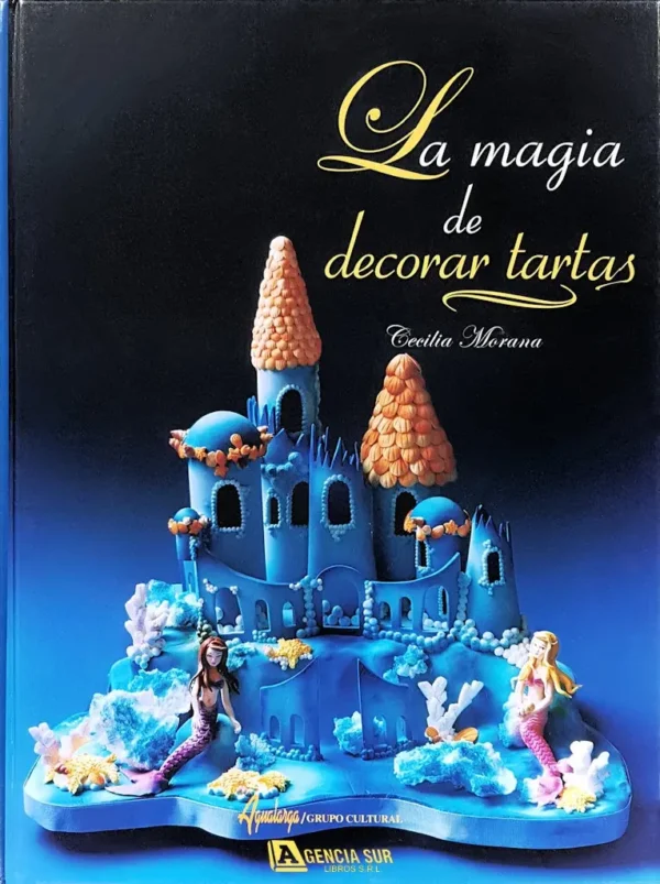 La Magia de DECORAR TORTAS