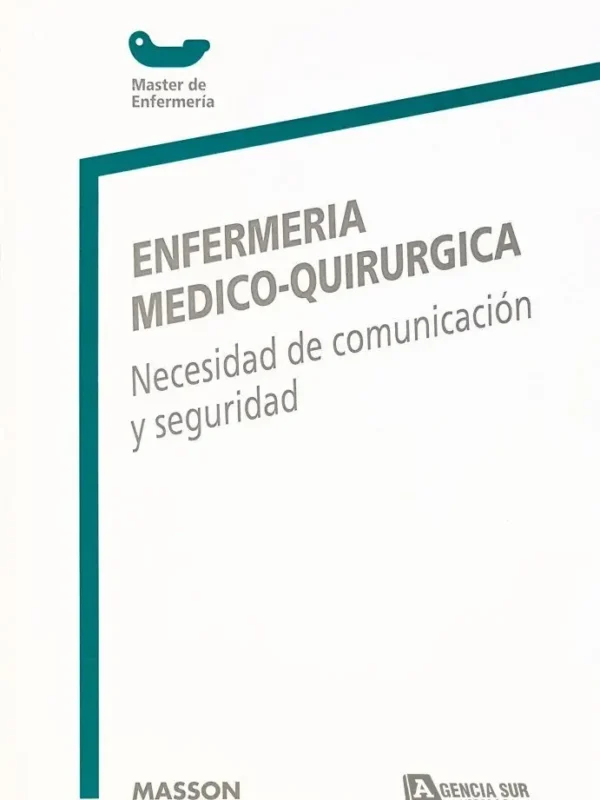 ENFERMERÍA MEDICO QUIRÚRGICA, Necesidad de Comunicación y Seguridad