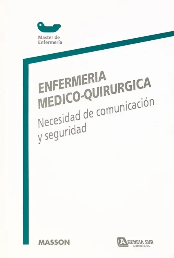 ENFERMERÍA MEDICO QUIRÚRGICA, Necesidad de Comunicación y Seguridad
