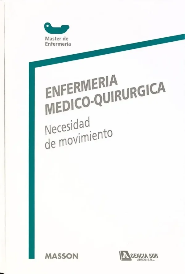 ENFERMERÍA MEDICO QUIRÚRGICA, Necesidad de Movimiento