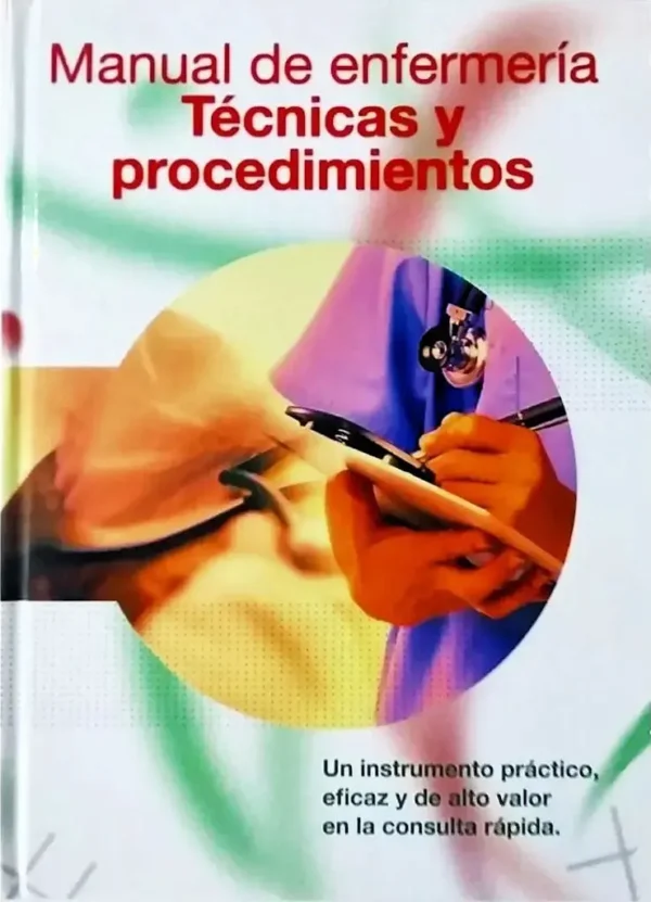 3150 Manual de Enfermería, TÉCNICAS y PROCEDIMIENTOS