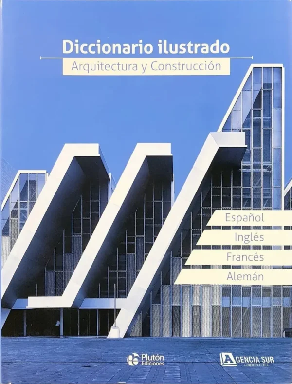 Diccionario Ilustrado ARQUITECTURA y CONSTRUCCIÓN