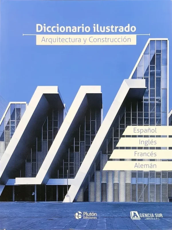 Diccionario Ilustrado ARQUITECTURA y CONSTRUCCIÓN