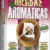 Las HIERBAS AROMÁTICAS, Saborizantes y Saludables