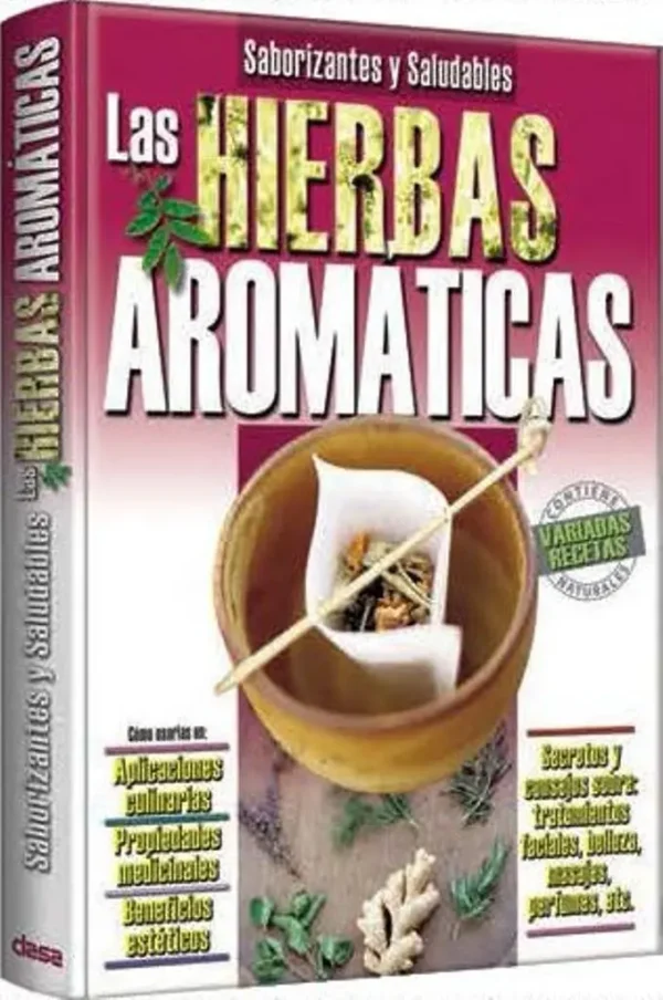 Las HIERBAS AROMÁTICAS, Saborizantes y Saludables