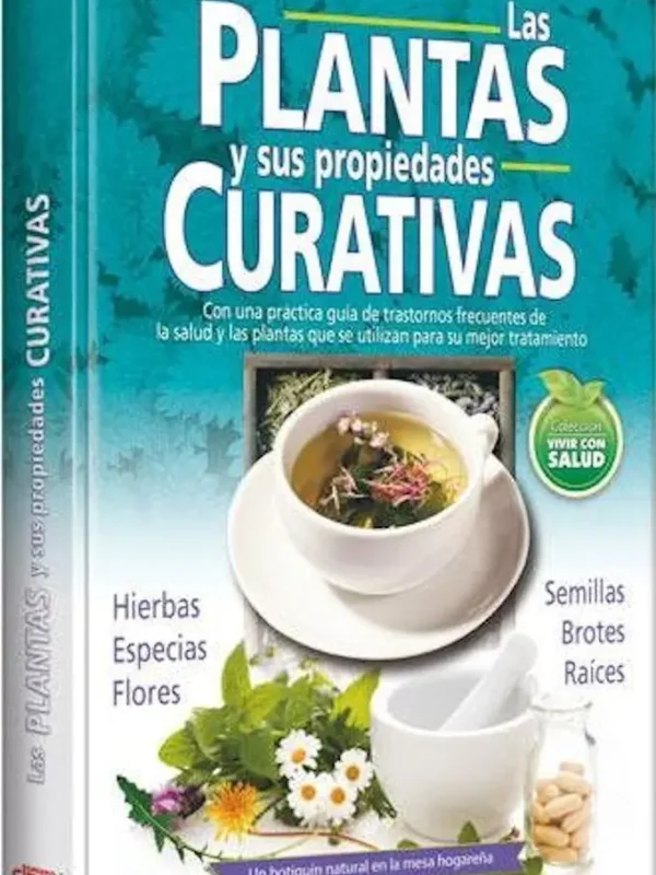 Las PLANTAS CURATIVAS y sus Propiedades Medicinales