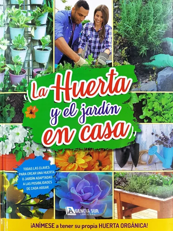 La HUERTA y el JARDÍN en Casa