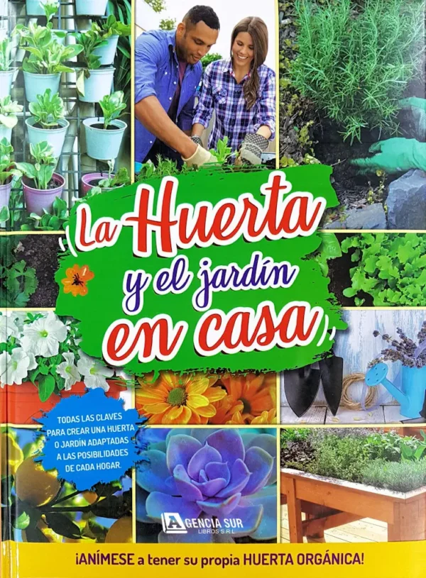 La HUERTA y el JARDÍN en Casa