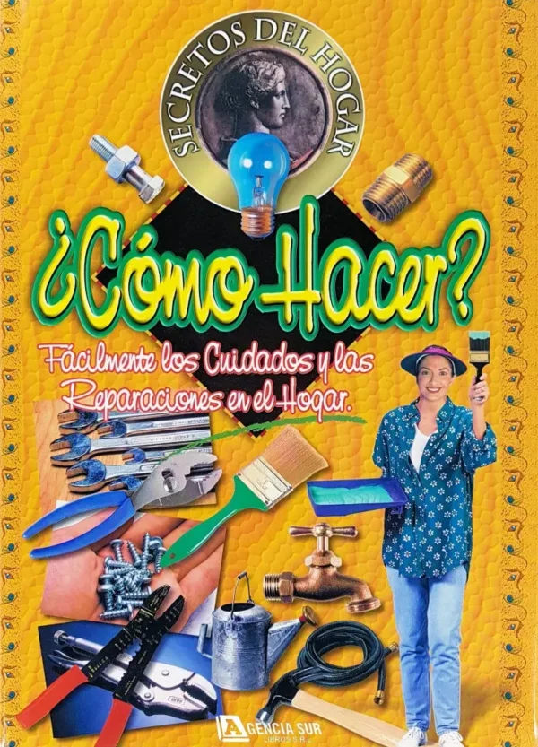 Como Hacer Fácilmente los CUIDADOS y REPARACIONES en el HOGAR