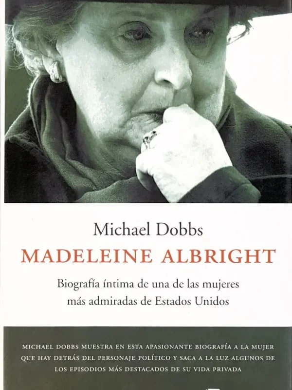 MADELEINE ALBRIGHT, Una Mujer Admirada