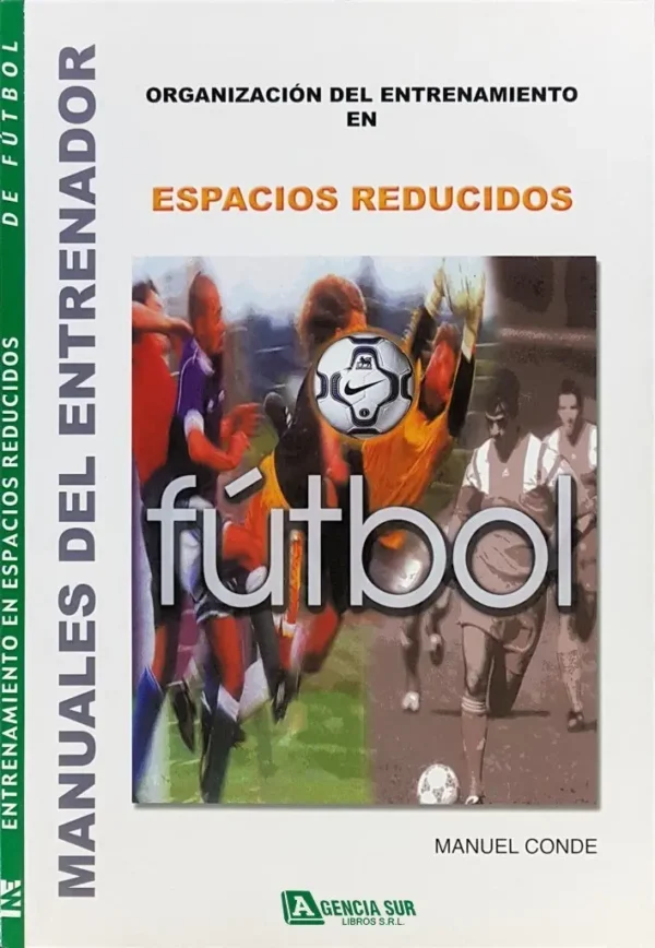 Manuales del Entrenador de FÚTBOL, ESPACIOS REDUCIDOS
