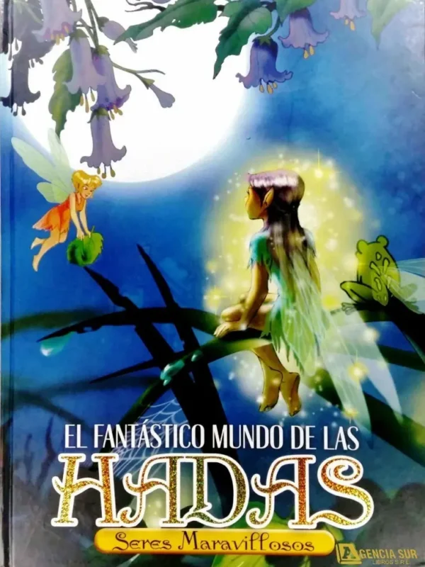 El Fascinante Mundo de LAS HADAS