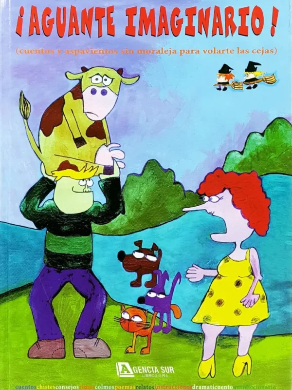 AGUANTE IMAGINARIO, Cuentos para Niños de 8 a 10 Años