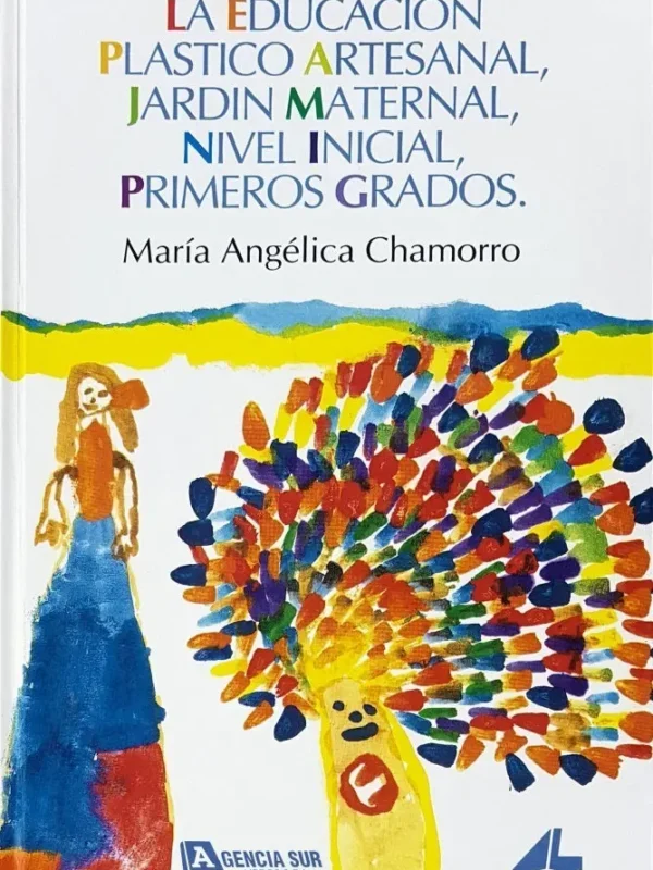 La Educación PLÁSTICO ARTESANAL, Jardín Maternal, Nivel Inicial, Primeros Grados