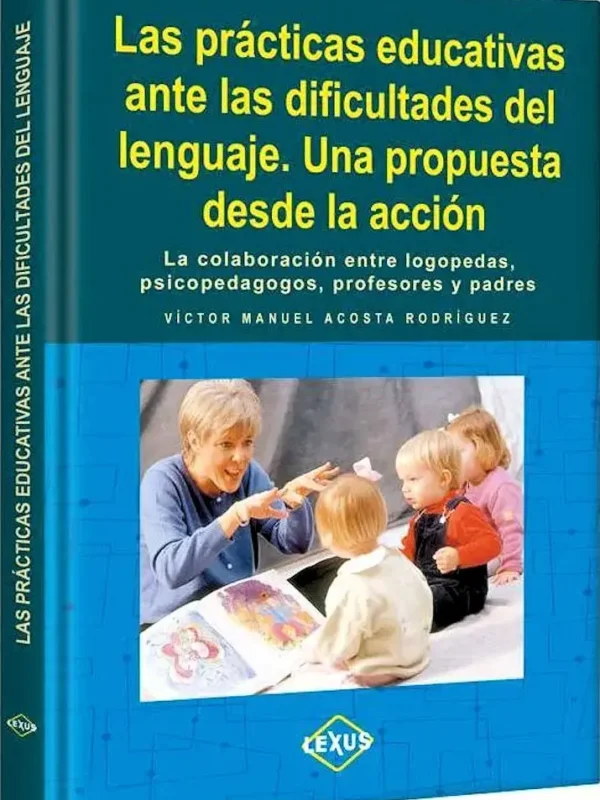 Las Practicas Educativas Ante las DIFICULTADES del LENGUAJE