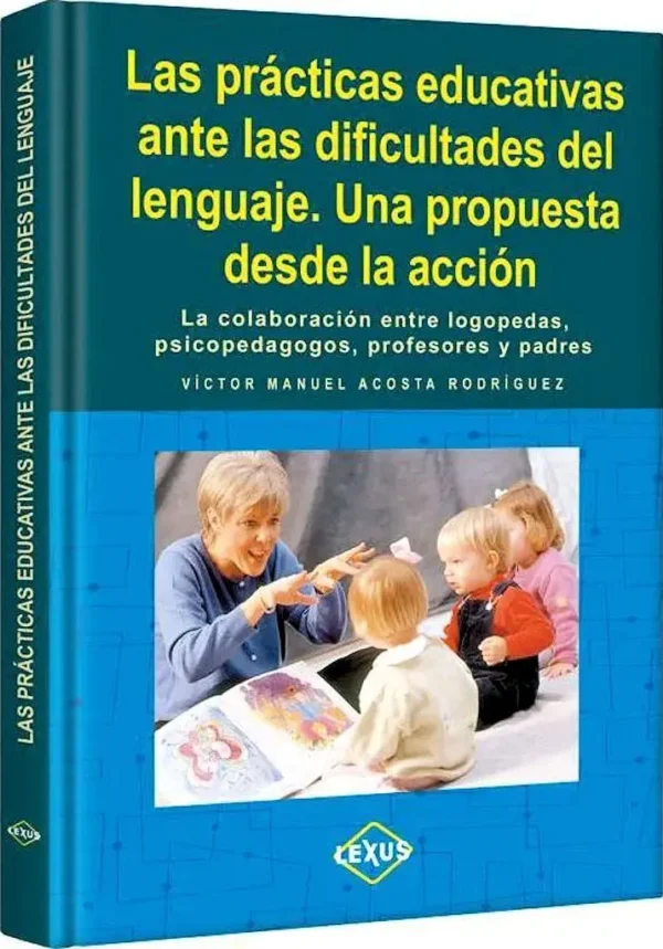 Las Practicas Educativas Ante las DIFICULTADES del LENGUAJE