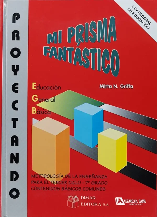 Mi PRISMA FANTÁSTICO, Proyectando 7mo. Grado