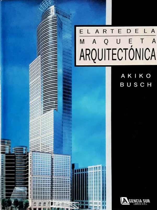 El Arte de la MAQUETA ARQUITECTÓNICA